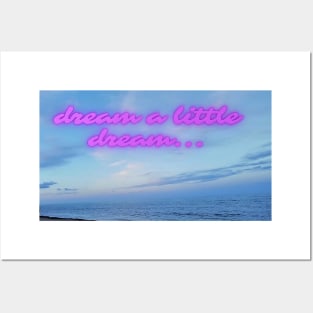 dream a little dream Posters and Art